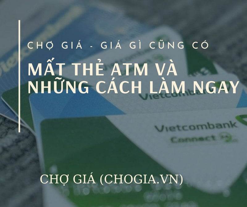 Những việc cần làm ngay khi bị mất thẻ ATM Vietcombank 2 Xử lý tình huống khi bị mất thẻ ATM Vietcombank