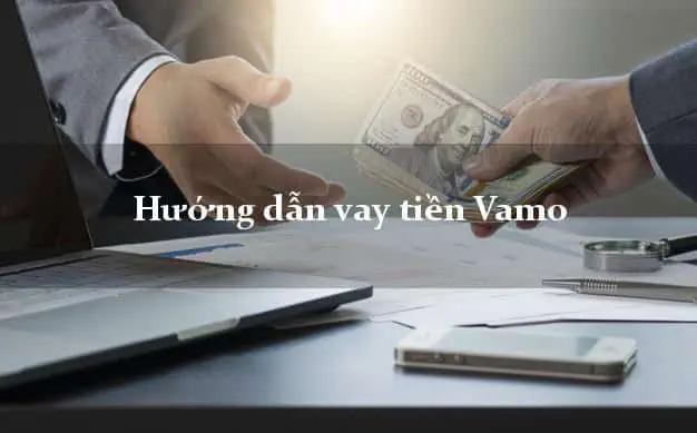 hướng dẫn đăng ký vay tiền trực tuyến tại Vamo