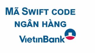tra cứu mã swift code vietinbank các chi nhánh