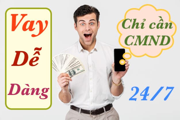 vay quá dễ cho phép vay tiền bằng CMND