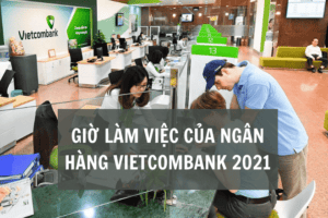 Giờ làm việc của ngân hàng Vietcombank