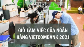 Giờ làm việc của ngân hàng Vietcombank