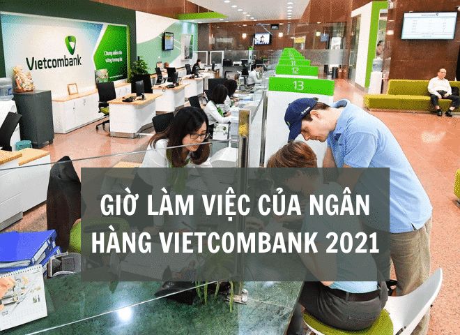 Giờ làm việc của ngân hàng Vietcombank