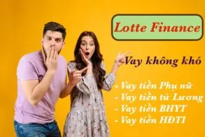 hướng dẫn đăng ký vay tiền tại Lotte Finance