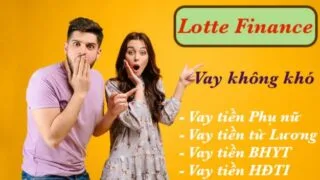 hướng dẫn đăng ký vay tiền tại Lotte Finance
