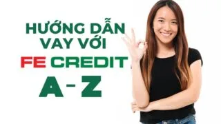 vay tiền nhanh Fe credit