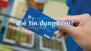 Thẻ tín dụng là gì