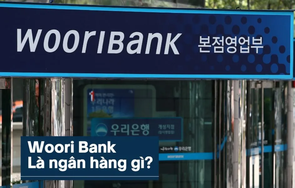 tìm hiểu về ngân hàng woori bank việt nam