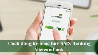 Cách đăng ký SMS Banking Vietcombank