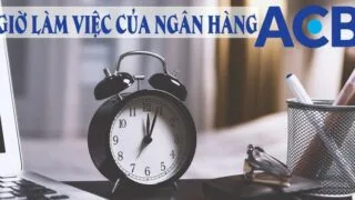 giờ làm việc ngân hàng ACB