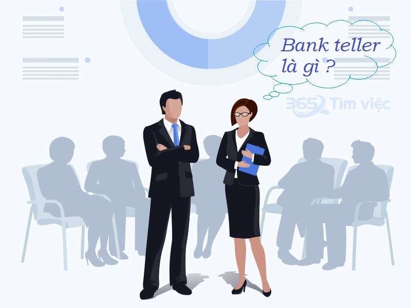 Bank teller là gì?