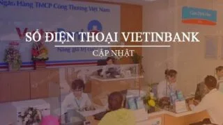 số điện thoại tổng đài ngân hàng Vietinbank