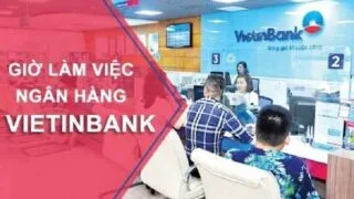 giờ làm việc ngân hàng vietinbank