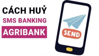 Cach huy sms banking agribank