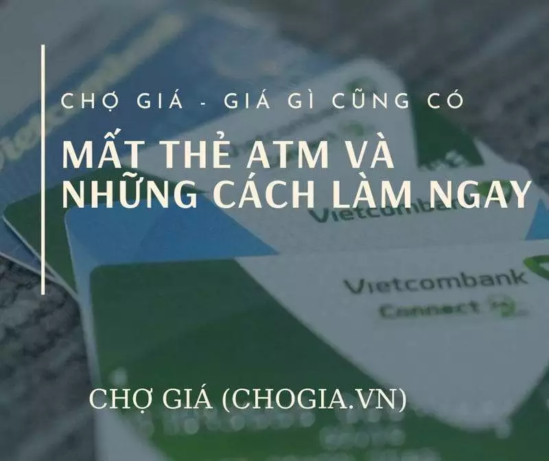 Xử lý tình huống khi bị mất thẻ ATM Vietcombank