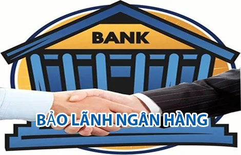 Quy trình bảo lãnh ngân hàng %nam%: Định nghĩa và lợi ích 1 bo lanh ngan hang la gi