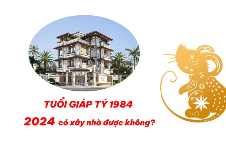 tuoi 1984 lam nha nam 2024