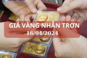 gia vang nhan ngay 16 04 2024