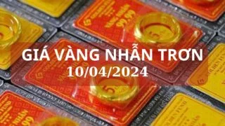 gia vang nhan tron nagy 10 04 2024