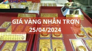 gia vang nhan tron nagy 25 04 2024