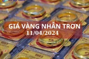 gia vang nhan tron ngay 11 4 2024