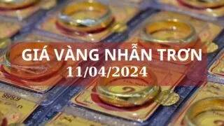 gia vang nhan tron ngay 11 4 2024