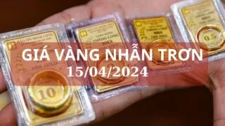 gia vang nhan tron ngay 15 04 2024
