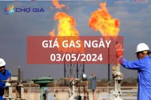 gia gas ngay 03 05 2024