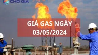 gia gas ngay 03 05 2024