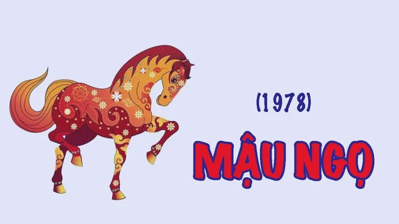 Tử vi tuổi Mậu Ngọ 1978 năm 2025: Nam& nữ mạng chi tiết 1 tuoi mau ngo 1978
