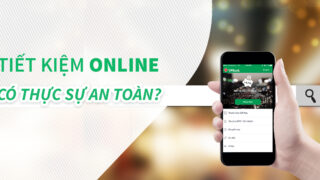 gui tiet kiem online co an toan khong