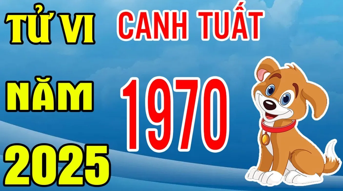 Tử vi tuổi Canh Tuất 1970 năm 2025: Nam & nữ mạng chi tiết 2 tu vi tuoi canh tuat 1970 nam 2025